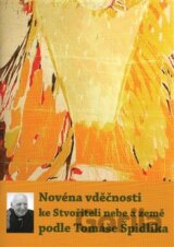 Novéna vděčnosti ke Stvořiteli nebe a země podle Tomáše Špidlíka