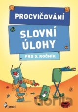 Procvičování Slovní úlohy pro 5. ročník