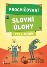Procvičování Slovní úlohy pro 3. ročník