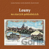 Louny na starých pohlednicích
