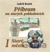 Příbram na starých pohlednicích