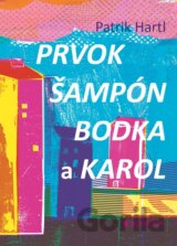 Prvok, Šampón, Bodka a Karol
