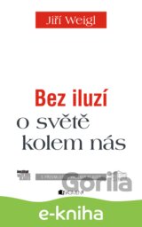 Bez iluzí o světě kolem nás