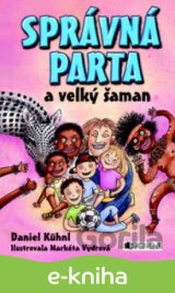 Správná parta a velký šaman