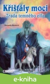 Křišťály moci – Zrada temného elfa