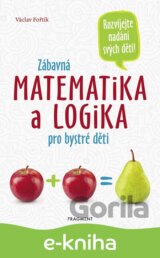 Zábavná matematika a logika pro bystré děti