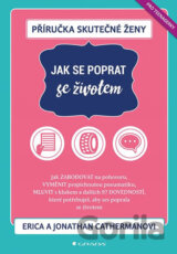 Příručka skutečné ženy: Jak se poprat se životem