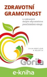 Zdravotní gramotnost u vybraných skupin obyvatelstva Jihočeského kraje