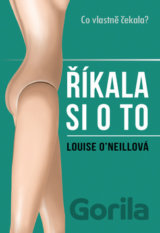 Říkala si o to