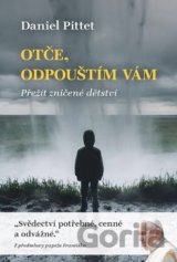 Otče, odpouštím Vám