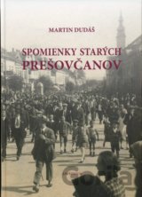 Spomienky starých Prešovčanov