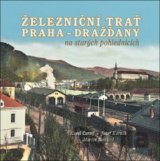 Železniční trať Praha-Drážďany na starých pohlednicích