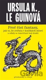 Proč číst fantasy, jak to, že zvířata v knížkách mluví a odkdy se Američané bojí draků