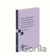 Zákaz diskriminace a rovné zacházení v pracovněprávních vztazích v ČR a ve vybraných zemích EU