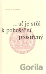 ...ať je stůl k pohoštění prostřený