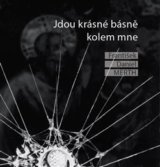 Jdou krásné básně kolem mne