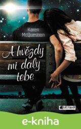 A hvězdy mi daly tebe