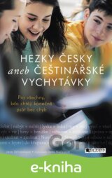 Hezky česky aneb Češtinářské vychytávky