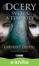 Dcery světla a temnoty – Labyrint osudu