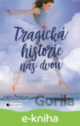 Tragická historie nás dvou