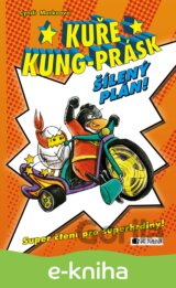 Kuře Kung-Prásk: Šílený plán