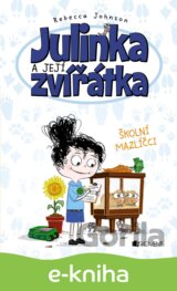 Julinka a její zvířátka: Školní mazlíčci