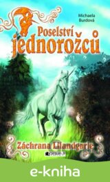 Poselství jednorožců - Záchrana Lilandgarie