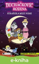 Ducháčkovic rodina aneb Strašidla mezi námi