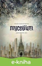 Mycelium: Jantarové oči