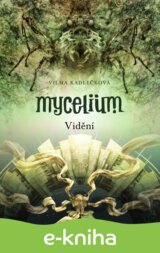 Mycelium IV: Vidění