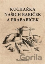 Kuchařka našich babiček a prababiček