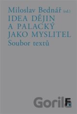Idea dějin a Palacký jako myslitel