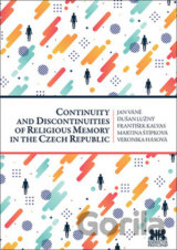 Continuity and Discontinuities of Religious Memory in the Czech Republic