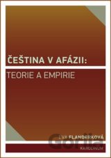 Čeština v afázii: teorie a empirie
