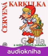 Červená Karkulka a sedm dalších pohádek