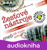 Nebojte se klasiky! 19 Žesťové nástroje aneb Jak troubí potrubí