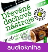 Nebojte se klasiky! 18 Dřevěné dechové nástroje aneb Kdo je dutý jako dřevo