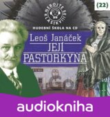 Nebojte se klasiky! 22 Leoš Janáček Její pastorkyňa