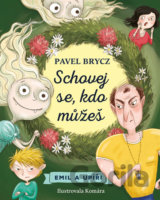 Schovej se, kdo můžeš