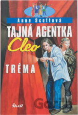 Tajná agentka Cleo - Tréma
