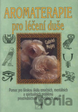 Aromaterapie pro léčení duše