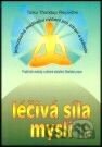 Léčivá síla mysli - jednoduchá meditační cvičení pro zdraví a pohodu