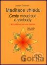 Meditace vhledu - cesta moudrosti a svobody