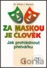 Za maskou je člověk