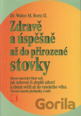 Zdravě a úspěšně až do přirozené stovky