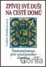 Zpívej své duši na cestě domů