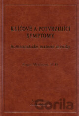 Klíčové a potvrzující symptomy homeopatické materie mediky
