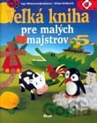 Veľká kniha pre malých majstrov 5