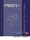 PROFI+ 4, x - 5, x Produktivita v praxi