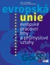 Evropská unie - Evropské pracovní trhy a průmyslové vztahy